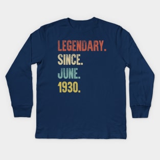 Retro Vintage 90th Birthday Legendary Since June 1930 Kids Long Sleeve T-Shirt